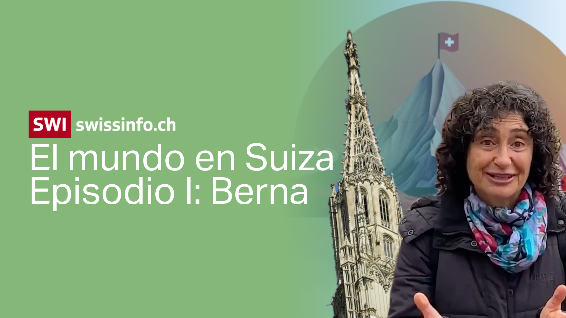 El mundo en Suiza Episodio I: Berna